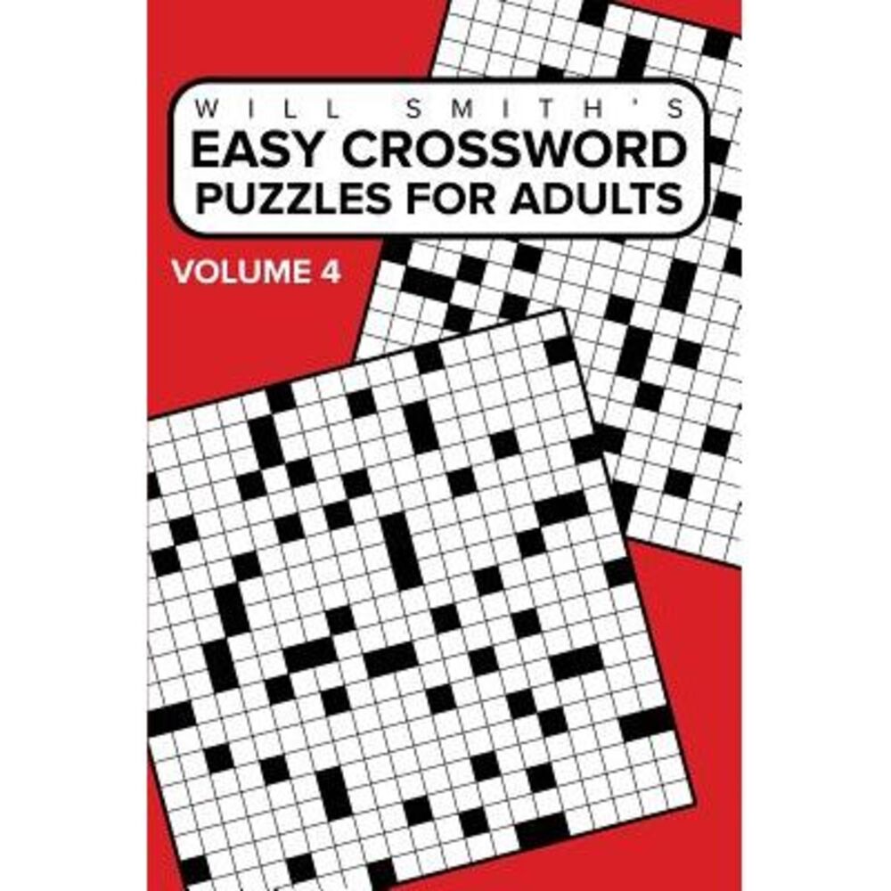 Easy Crossword Puzzles For Adults - Volume 4: ( The Lite & Unique Jumbo Crosswor